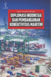 Image of Diplomasi Indonesia dan Pembangunan Konektivitas Maritim